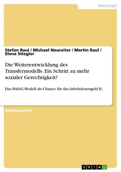 Die Weiterentwicklung des Transfermodells.Ein Schritt zu mehr sozialer Gerechtigkeit?