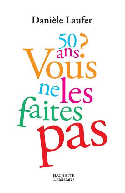 50 ans, vous ne les faites pas