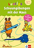 Die Maus -  Lustige Schwungübungen mit der Maus: Mit Buchstaben und Zahlen. Vorschule ab 5 Jahren