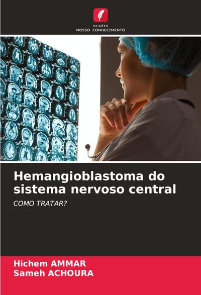 Hemangioblastoma do sistema nervoso central