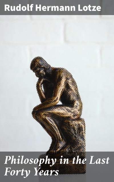 Philosophy in the Last Forty Years