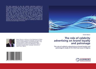 The role of celebrity advertising on brand loyalty and patronage