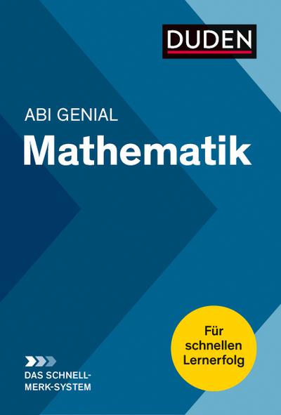 Abi Genial Mathematik: Das Schnell-Merk-System