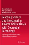 Teaching Science and Investigating Environmental Issues with Geospatial Technology
