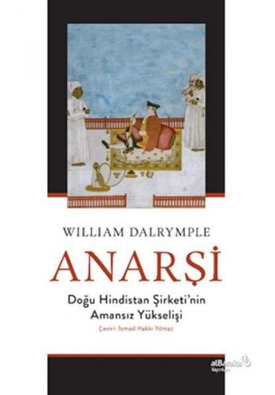 Anarsi Dogu Hindistan Sirketinin Amansiz Yükselisi