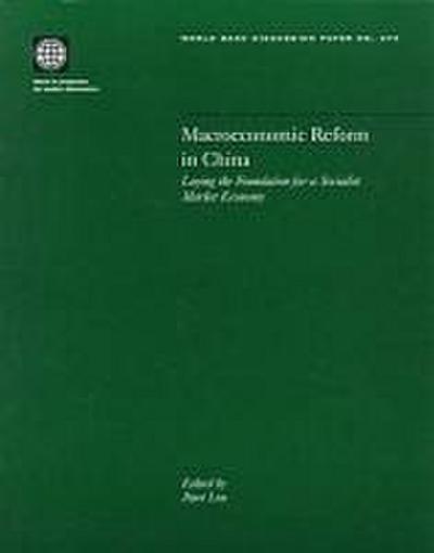 Macroeconomic Reform in China: Laying the Foundation for a Socialist Market Economy