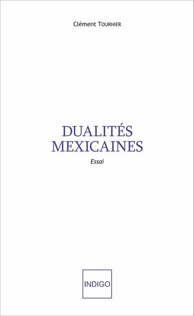 Dualités mexicaines