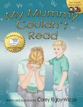 My Mummy Couldn’t Read
