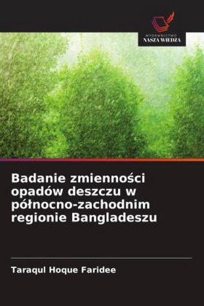Badanie zmienno¿ci opadów deszczu w pó¿nocno-zachodnim regionie Bangladeszu
