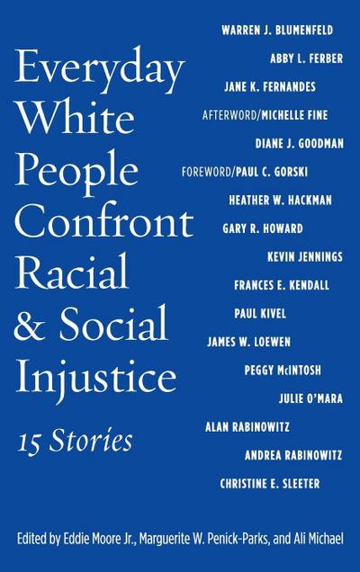 Everyday White People Confront Racial and Social Injustice