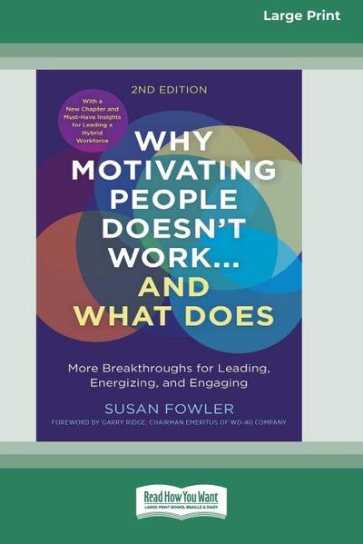 Why Motivating People Doesn’t Work...and What Does, Second Edition