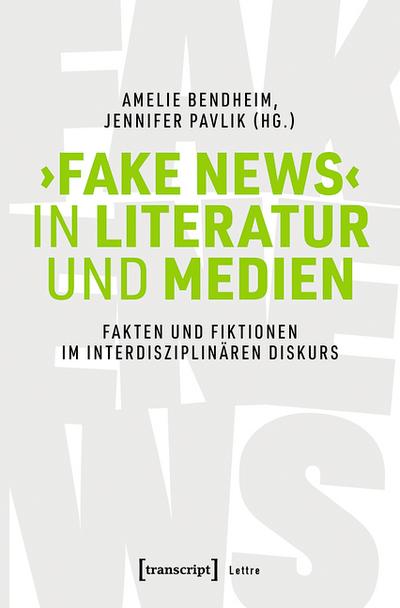 ›Fake News‹ in Literatur und Medien