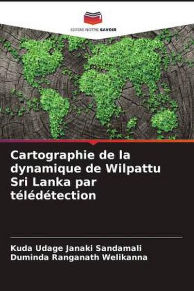 Cartographie de la dynamique de Wilpattu Sri Lanka par télédétection