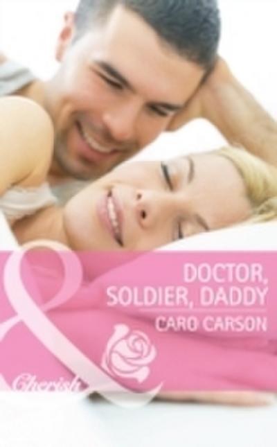 Doctor, Soldier, Daddy (Mills & Boon Cherish)