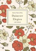 Rainer Maria Rilke: Duineser Elegien. Vollständige Neuausgabe