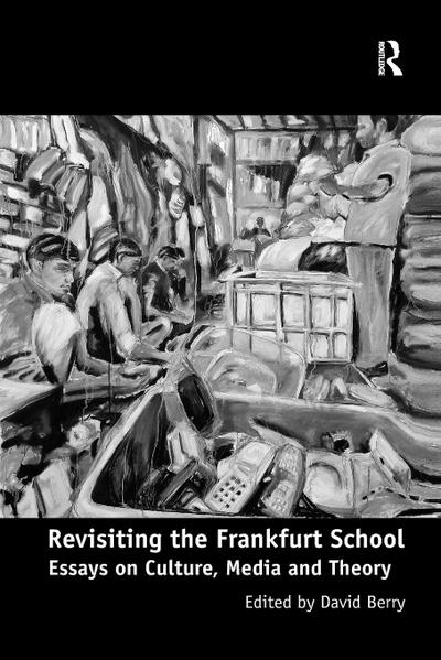 Revisiting the Frankfurt School