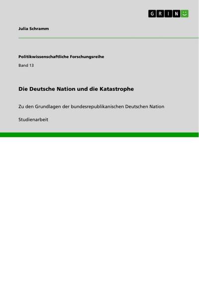 Die Deutsche Nation und die Katastrophe