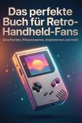 Das perfekte Buch für Retro-Handheld-Fans