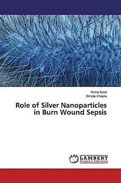 Role of Silver Nanoparticles in Burn Wound Sepsis