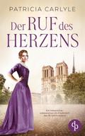 Der Ruf des Herzens | Ein historischer Liebesroman im Frankreich des 18. Jahrhunderts