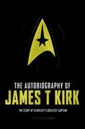 The Autobiography of James T. Kirk: The Story of S