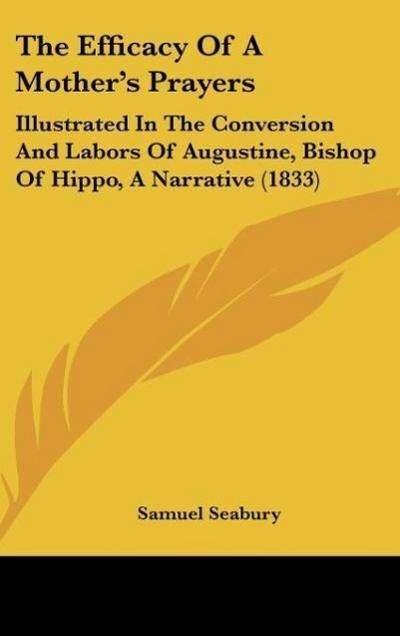 The Efficacy Of A Mother’s Prayers