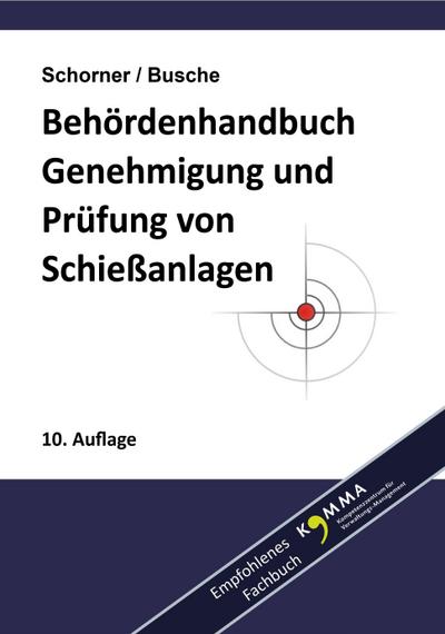 Behördenhandbuch Prüfung, Genehmigung und Betrieb von Schießanlagen