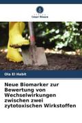 Neue Biomarker zur Bewertung von Wechselwirkungen zwischen zwei zytotoxischen Wirkstoffen