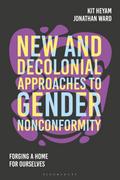 New and Decolonial Approaches to Gender Nonconformity