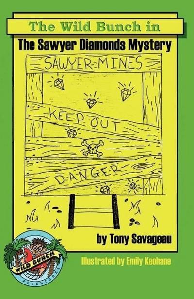 The Sawyer Diamond’s Mystery: A Wild Bunch Adventure