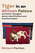Tiger in an African palace, and other th