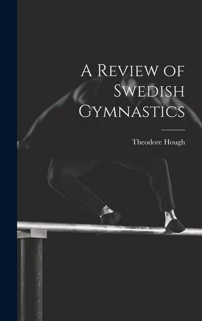 A Review of Swedish Gymnastics
