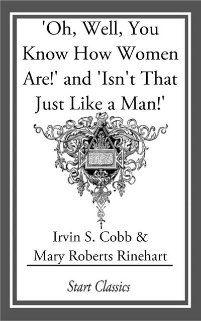 Oh, Well, You Know How Women Are!’ and ’Isn’t That Just Like a Man!’