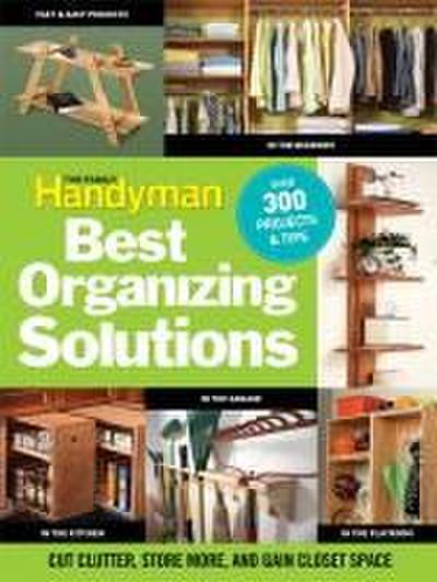 The Family Handyman Best Organizing Solutions