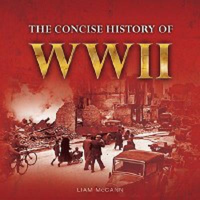 The Consise History of WWII