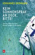 Kein Sonnenspray an Deck, bitte!