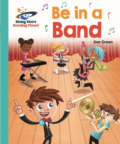 Reading Planet - Be in a Band  - Turquoise: Galaxy