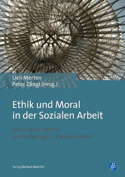 Ethik und Moral in der Sozialen Arbeit