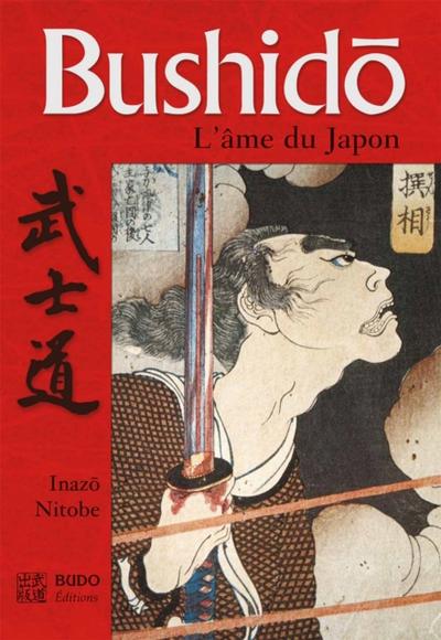Bushido, l’’âme du Japon