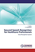 Secured Speech Recognition for Healthcare Professionals