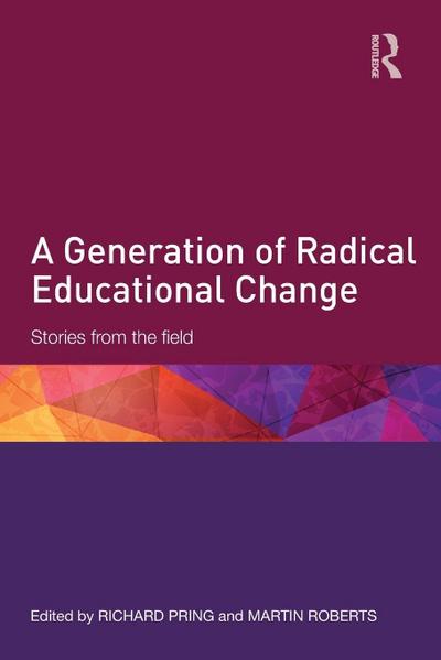 A Generation of Radical Educational Change