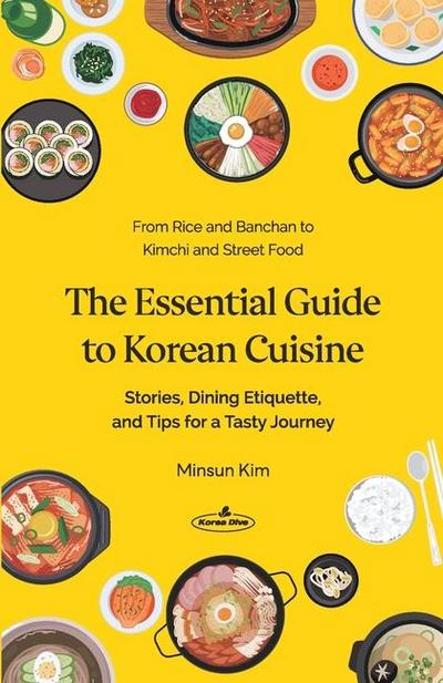 The Essential Guide to Korean Cuisine