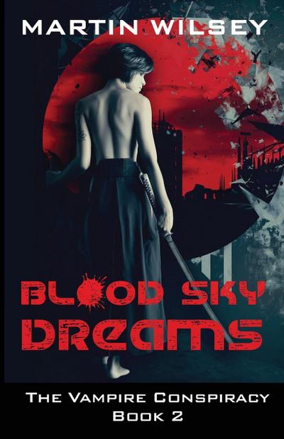 Wilsey, M: Blood Sky Dreams