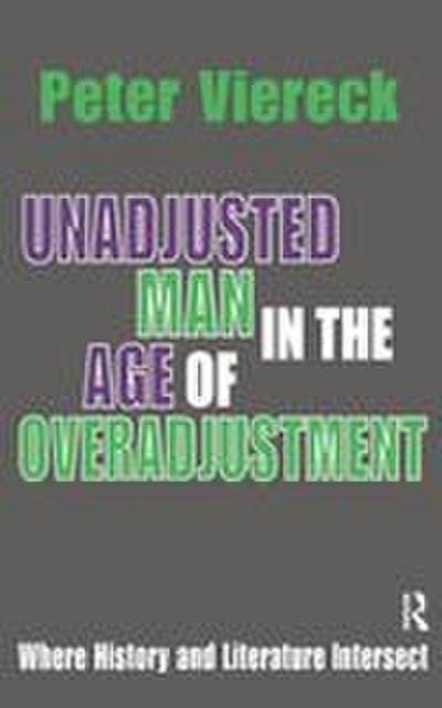 Unadjusted Man in the Age of Overadjustment