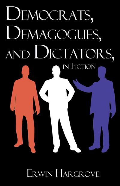 Democrats, Demagogues, and Dictators, in Fiction