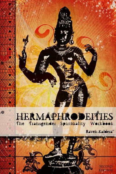 Hermaphrodeities: The Transgender Spirituality Workbook