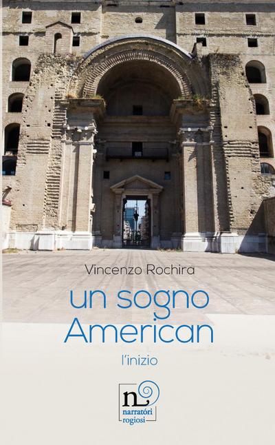 Rochira, V: Sogno American. L’inizio