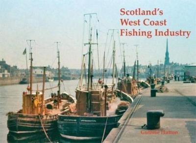 Scotland’s West Coast Fishing Industry