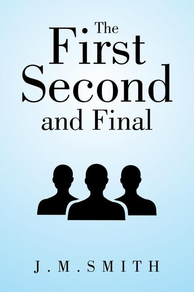 The First, Second, and Final