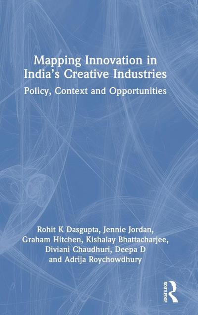 Mapping Innovation in India’s Creative Industries